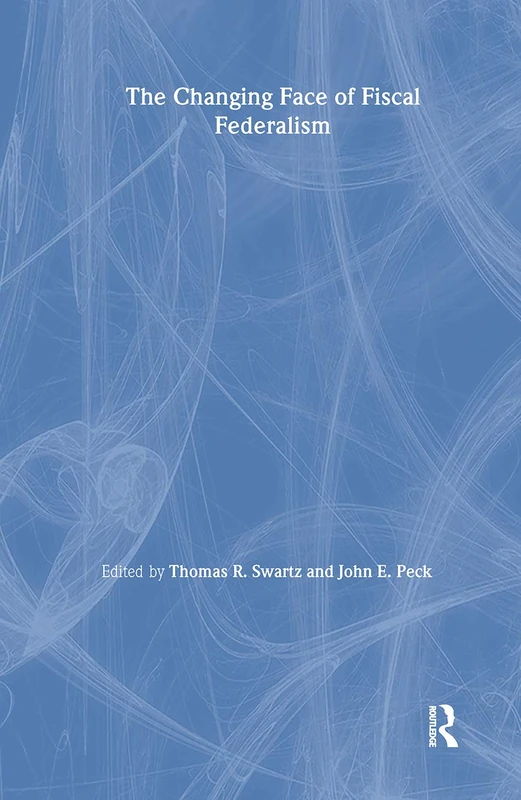 The Changing Face of Fiscal Federalism