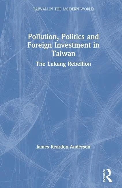 Pollution, Politics and Foreign Investment in Taiwan: Lukang Rebellion (Special Report) - Image 1
