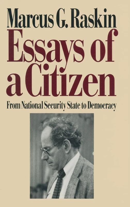 Essays of a Citizen: From National Security State to Democracy: From National Security State to Democracy (From Asia, Africa, the Middle East, and)