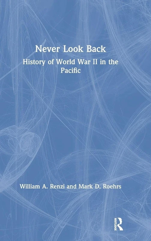 Never Look Back: History of World War II in the Pacific (Iroquois and Their Neighbors)