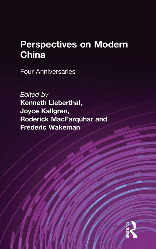 Perspectives on Modern China: Four Anniversaries (Studies on Contemporary China (M.E. Sharpe Hardcover))