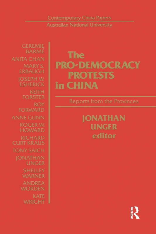 The Pro-democracy Protests in China: Reports from the Provinces: Reports from the Provinces (Contemporary China Papers)