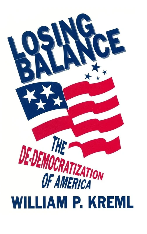 Routledge - Losing Balance: De-Democratization of America