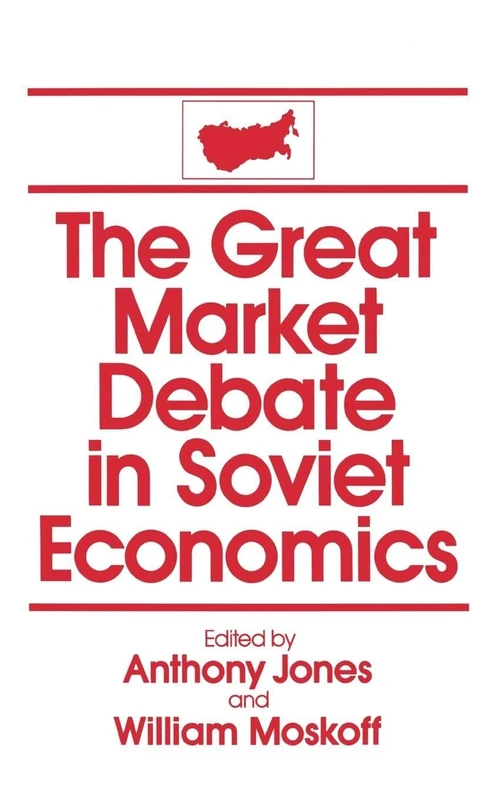 The Great Market Debate in Soviet Economics: An Anthology: An Anthology (USSR in Transition. Readings and Documents)