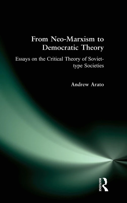 Routledge - From Neo-Marxism to Democratic Theory Essays