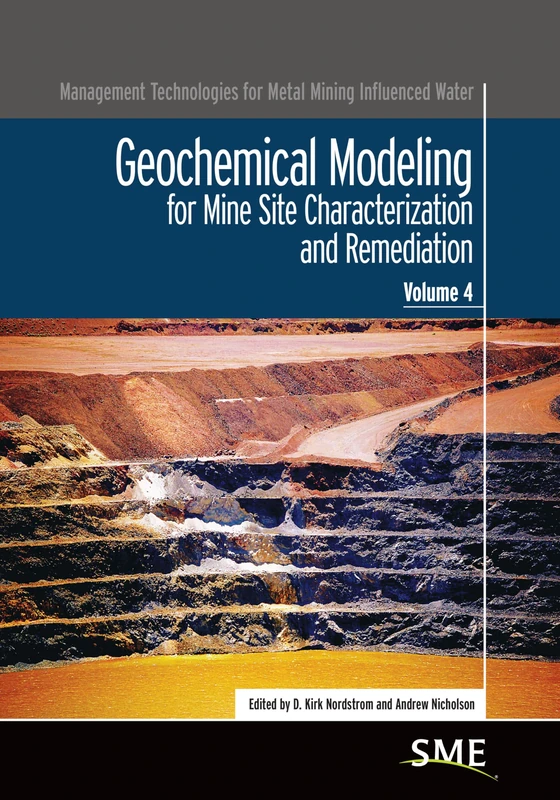 Geochemical Modeling: for Mine Site Characterization and Remediation (Management Technologies for Metal Mining Influenced Water)