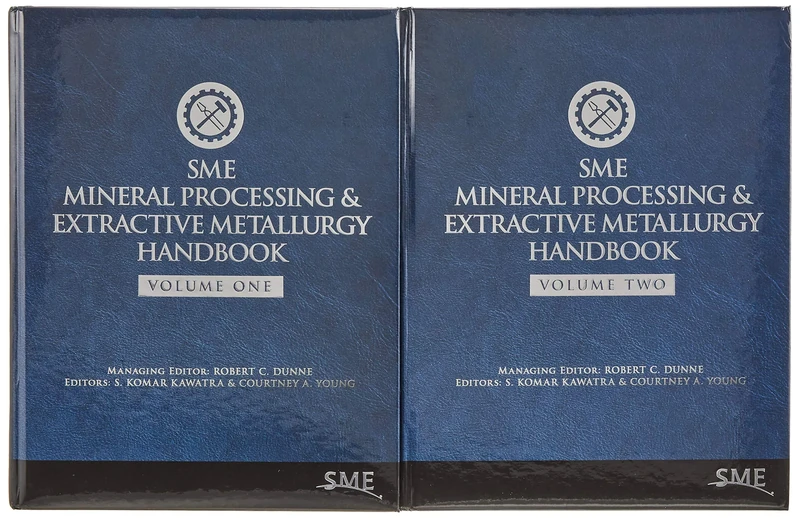 SME Mineral Processing & Extractive Metallurgy Handbook, 2 Volumes: Volumes One and Two