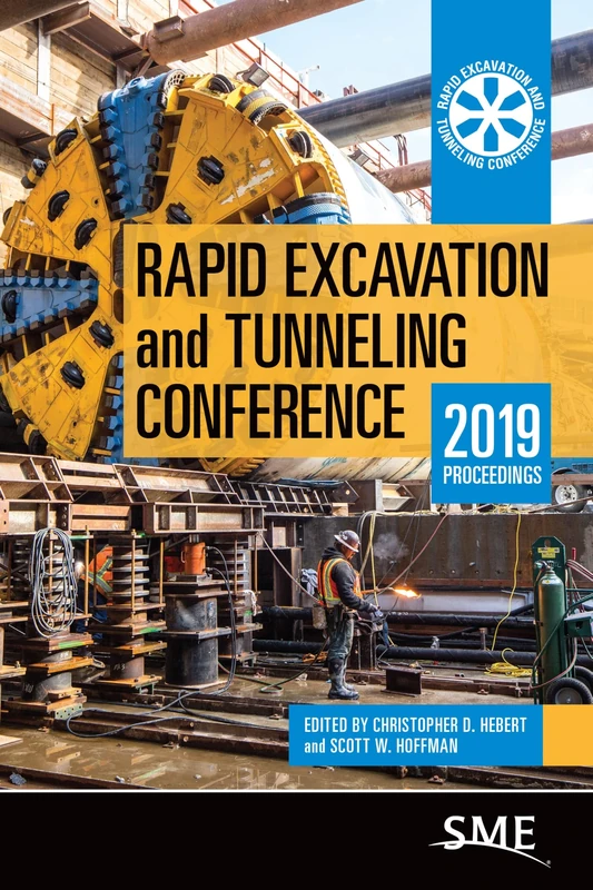 Rapid Excavation and Tunneling Conference: 2019 Proceedings