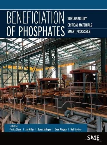 Beneficiation of Phosphates: Sustainability, Critical Materials, Smart Processes