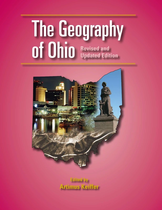 The Geography of Ohio: Revised and Updated Edition