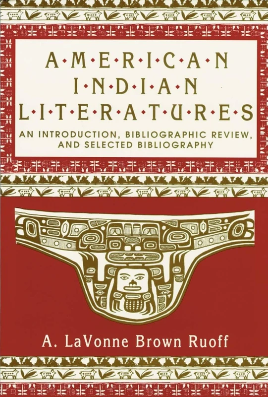 American Indian Literatures: An Introduction, Bibliographic Review, and Selected Bibliography