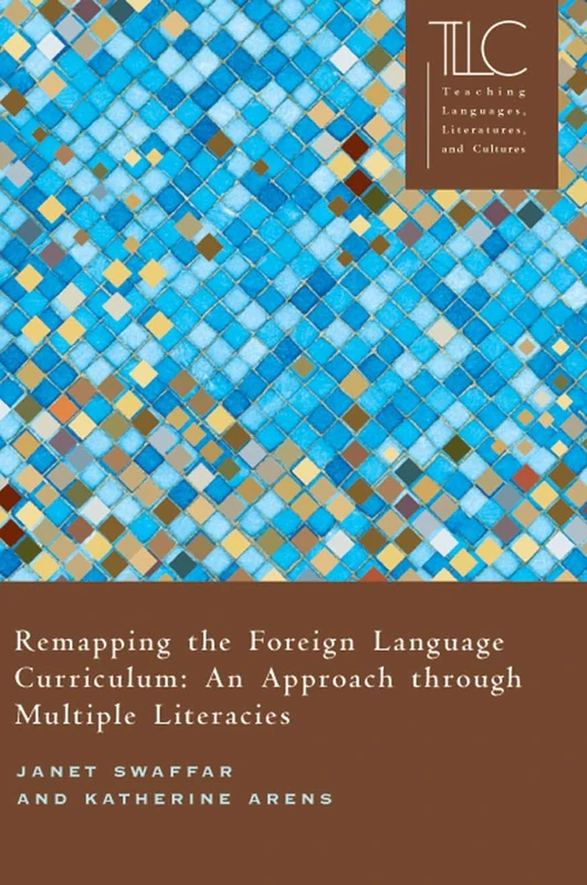 Remapping the Foreign Language Curriculum: An Approach Through Multiple Literacies (Teaching Languages, Literatures, and Cultures) - Image 1