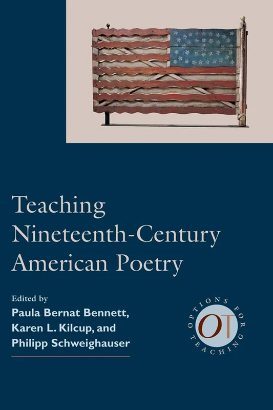 Teaching Nineteenth-Century American Poetry (Options for Teaching (Numbered Hardcover)): 20