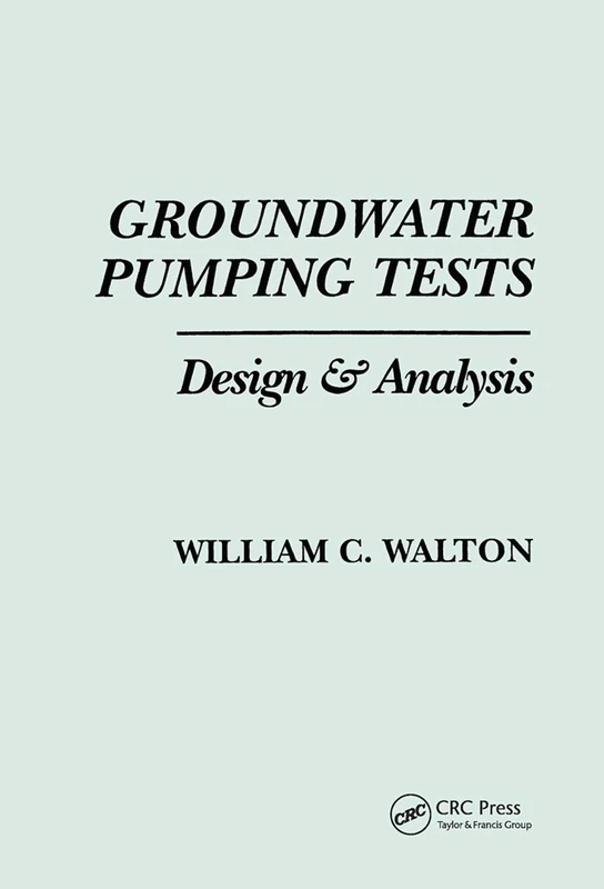 Groundwater Pumping Tests: Design and Analysis/Book and Disk/IBM