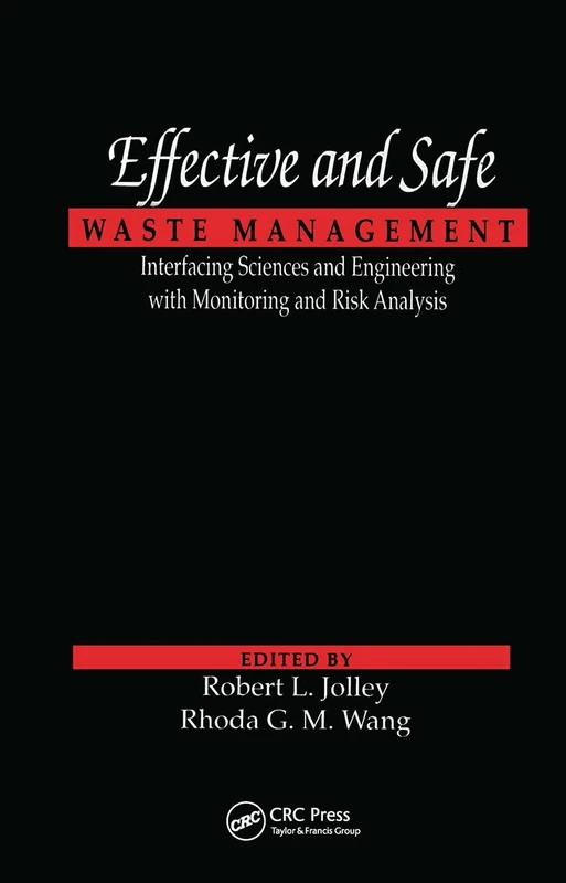 Effective and Safe Waste Management: Interfacing Sciences and Engineering with Monitoring and Risk Analysis