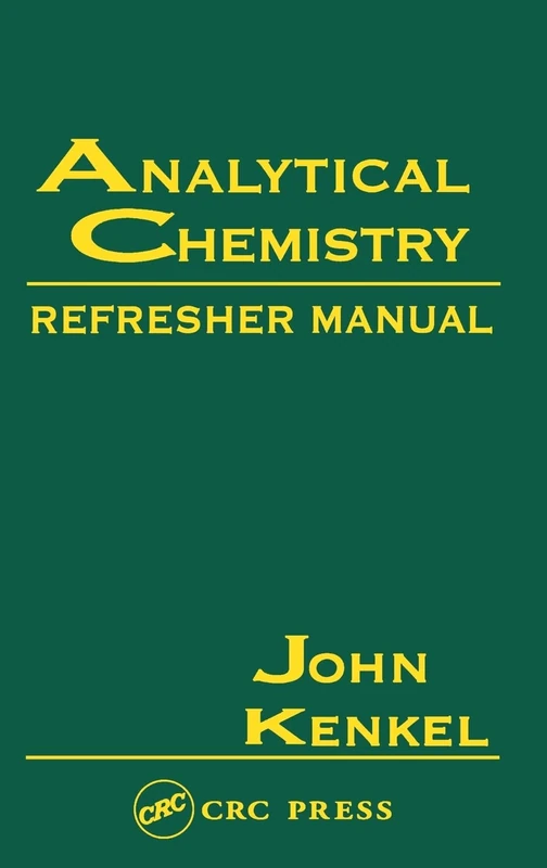 Analytical Chemistry Refresher Manual: Refresher Manual