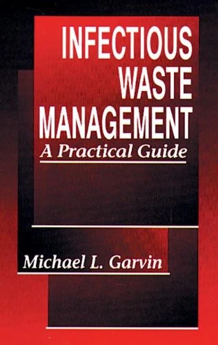 Infectious Waste Management: A Practical Guide