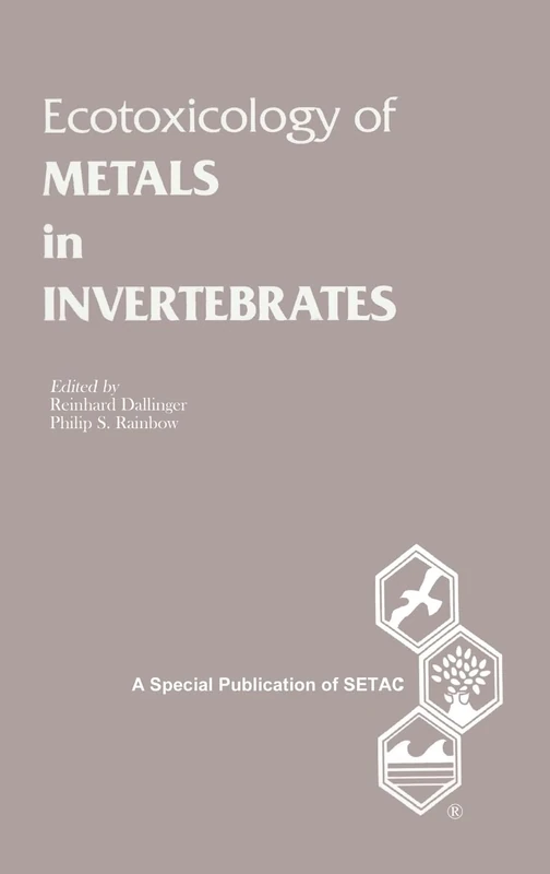 Ecotoxicology of Metals in Invertebrates (Setac Special Publications Series)