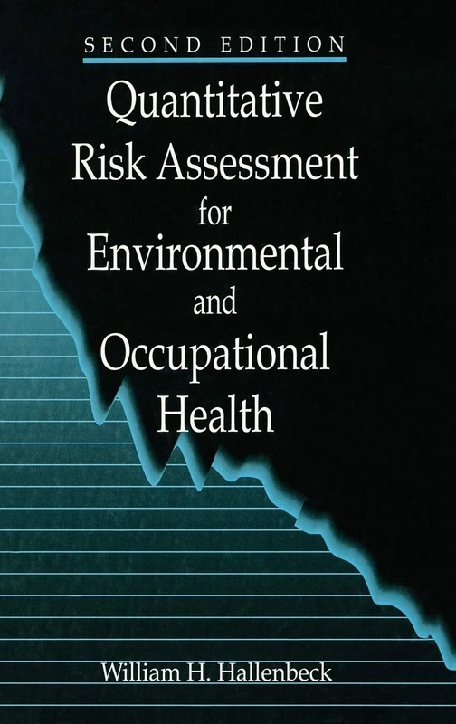 Quantitative Risk Assessment for Environmental and Occupational Health