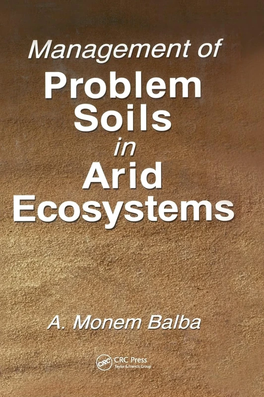 Management of Problem Soils in Arid Ecosystems