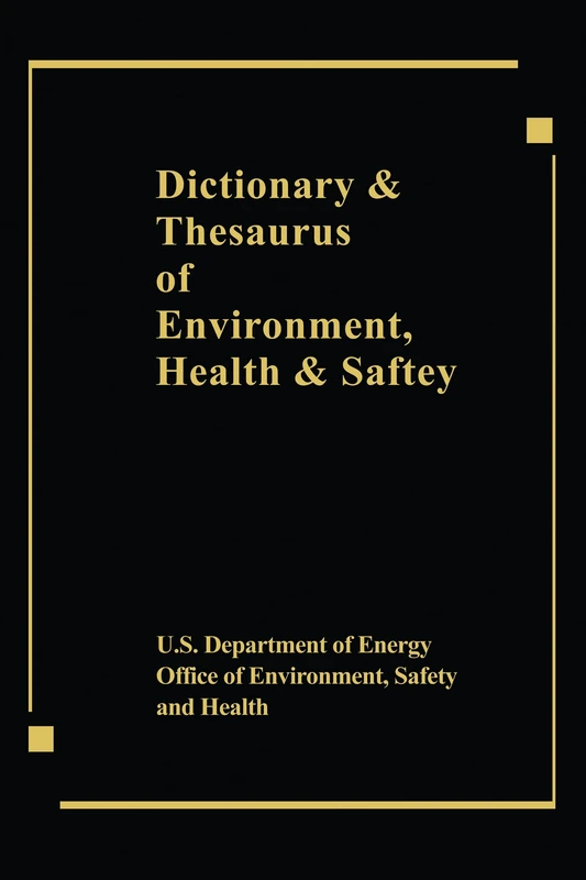 Dictionary & Thesaurus of Environment, Health & Safety
