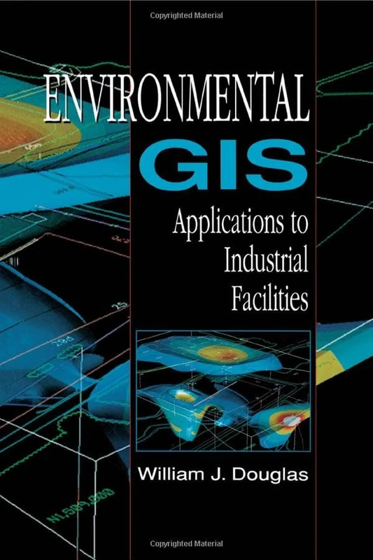 Environmental GIS Applications to Industrial Facilities: 3 (Mapping Science) - Image 1