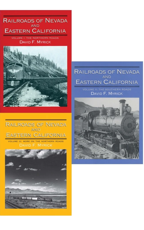 Railroads of Nevada and Eastern California, Vols. 1 - 3 (three books)