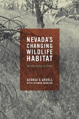 Nevada's Changing Wildlife Habitat: An Ecological History
