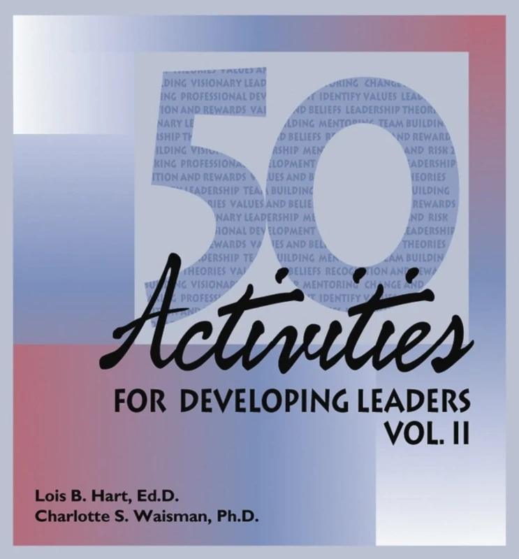 50 Activities for Developing Leaders: v. 2 (50 Activities Series)