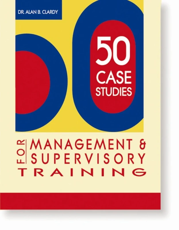 50 Case Studies for Management and Supervision (50 Activities Series) - Image 1
