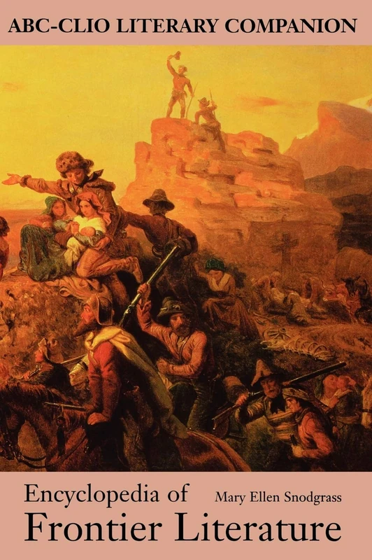 Encyclopedia of Frontier Literature (ABC-CLIO Literary Companion)