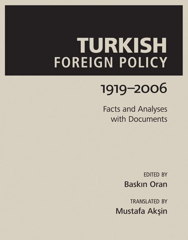 Turkish Foreign Policy: 1919-2006 (Utah Series in Turkish and Islamic Stud)