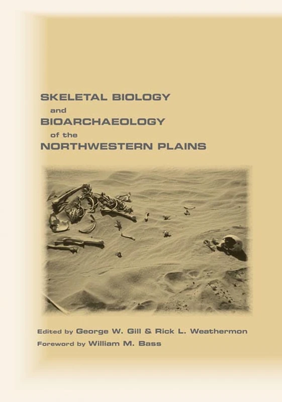 Skeletal Biology and Bioarchaeology of the Northwestern Plains