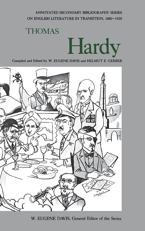 Thomas Hardy: An Annotated Bibliography of Writings About Him: II (Annotated Secondary Bibliography Series on English Literature in Transition, 1880–1920)