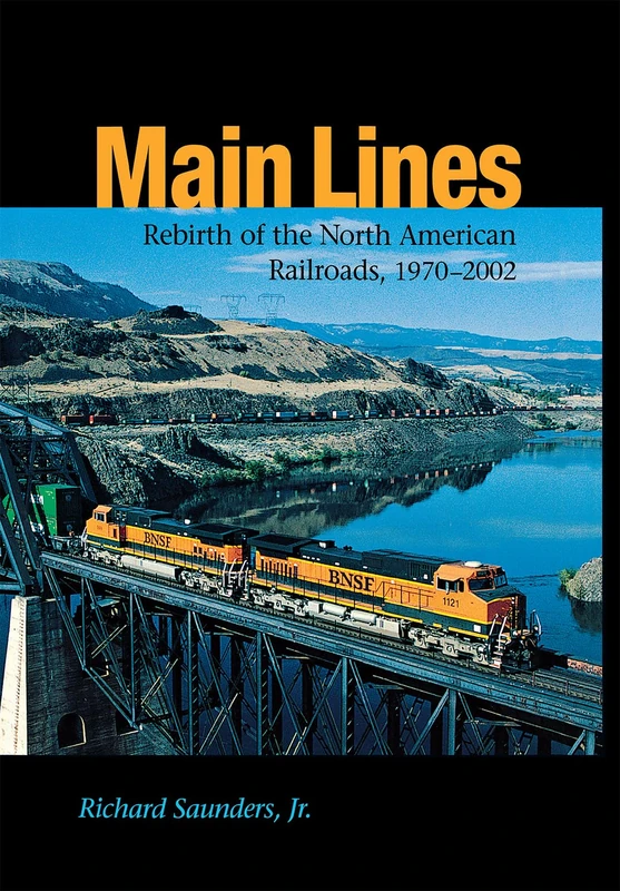 Main Lines: Rebirth of the North American Railroads - Book