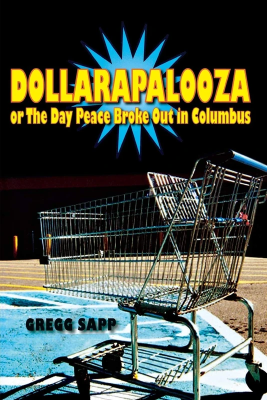 Dollarapalooza or The Day Peace Broke Out in Columbus (Switchgrass Books) - Image 1