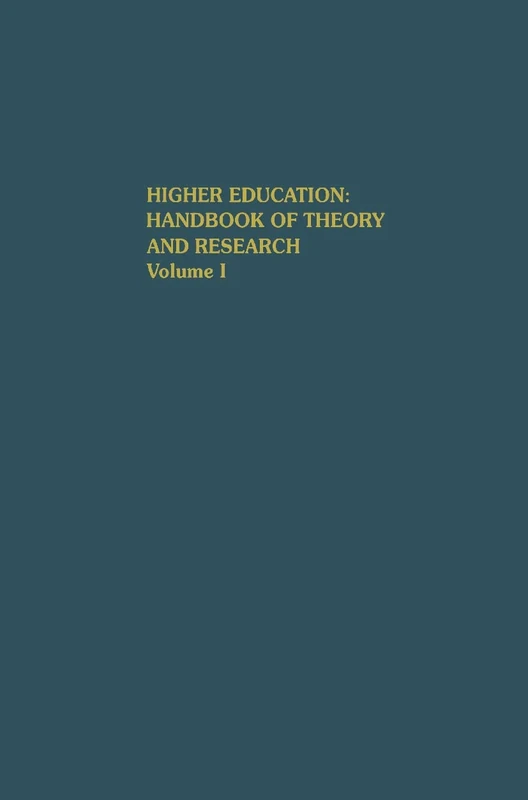 Higher Education: Handbook of Theory and Research: Volume I: 1