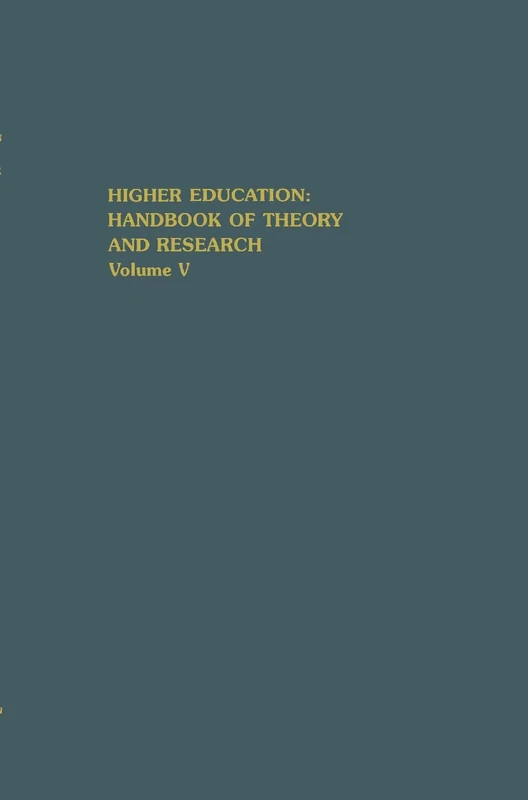 Higher Education: Handbook of Theory and Research: Volume V: 5