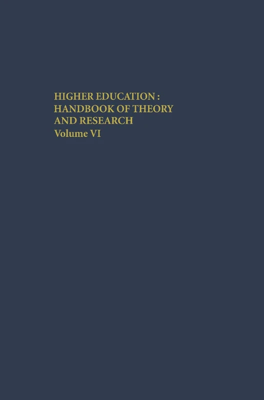 Higher Education: Handbook of Theory and Research: Volume VI: 6
