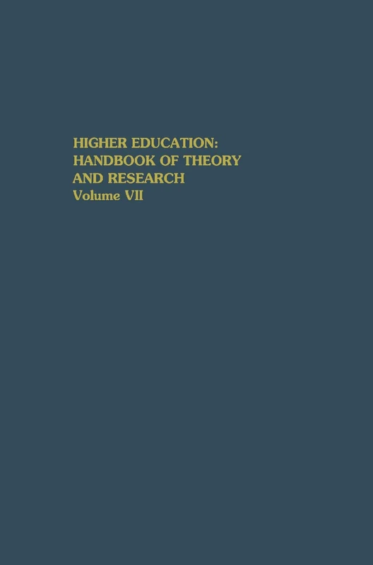 Higher Education: Handbook of Theory and Research: Volume VII: 7