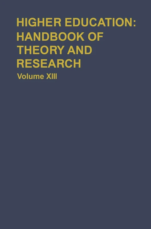 Higher Education: Handbook of Theory and Research: Volume XIII: 13