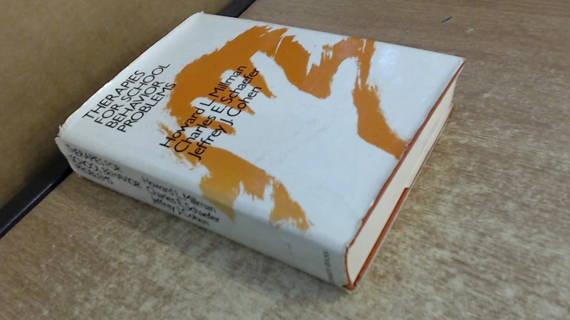 Therapies for School Behavior Problems: A Handbook of Practical Interventions (The Jossey-Bass social & behavioral science series)