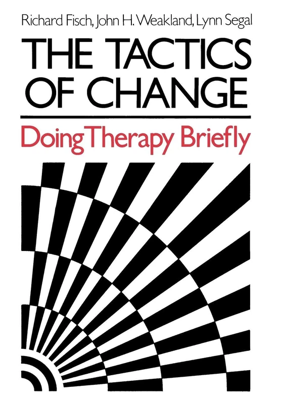The Tactics of Change: Doing Therapy Briefly (Social & Behavioral Science Series)