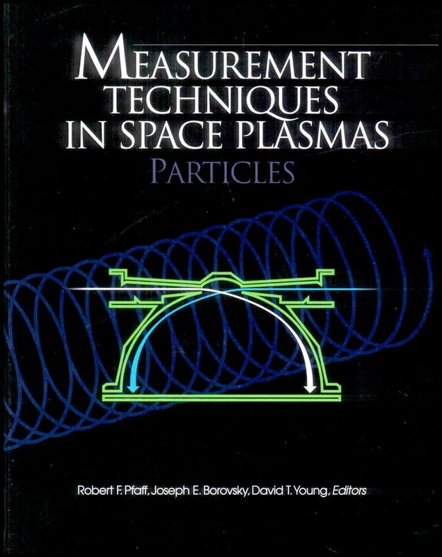 Measurement Techniques in Space Plasmas: Particles: 102 (Geophysical Monograph Series) - Image 1