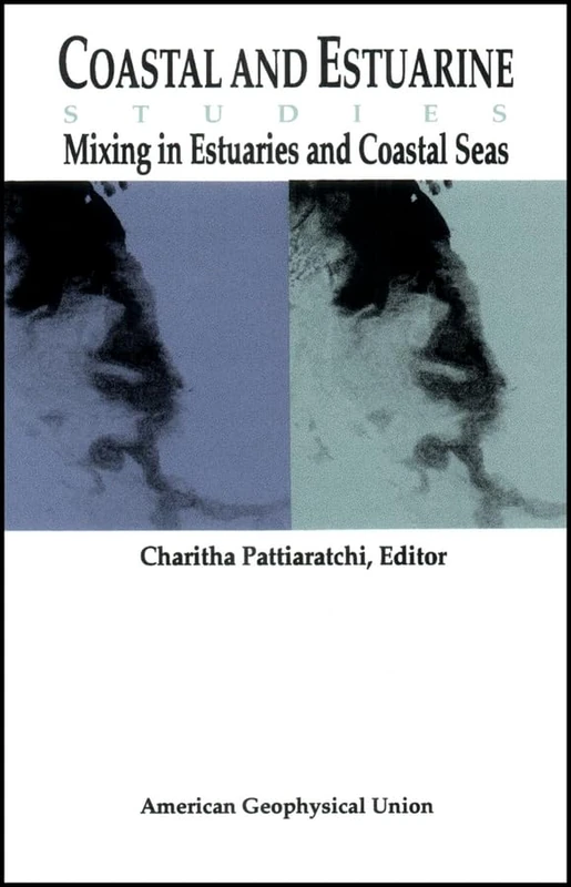 Mixing in Estuaries and Coastal Seas: 50 (Coastal and Estuarine Studies)