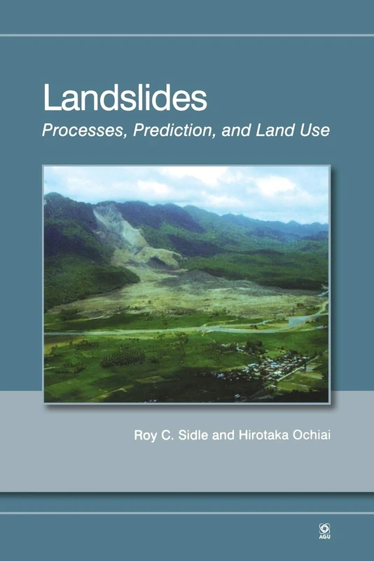 Landslides: Processes, Prediction, and Land Use, Volume 18 (Water Resources Monograph)