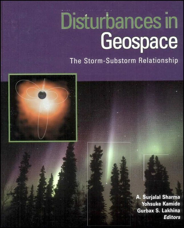 Disturbances in Geospace: The Storm–Substorm Relationship: The Storm-substorm Relationship, Geophysical Monograph 142 (Geophysical Monograph Series)