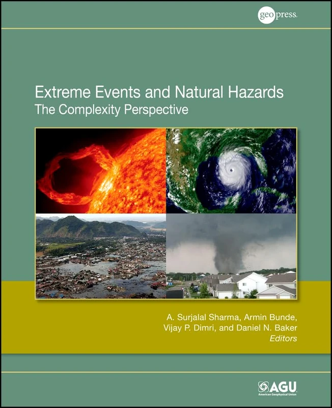 Extreme Events and Natural Hazards: The Complexity Perspective: 196 (Geophysical Monograph Series)