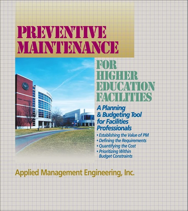 Preventive Maintenance for Higher Education Facilities: A Planning and Budgeting Tool for Facilities Professionals (RSMeans) - Image 1