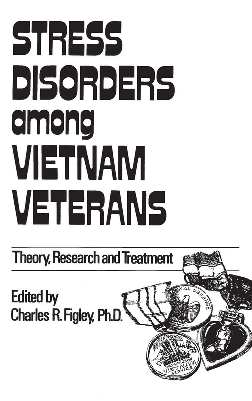 Stress Disorders Among Vietnam Veterans: Theory, Research, (Psychosocial Stress Series)